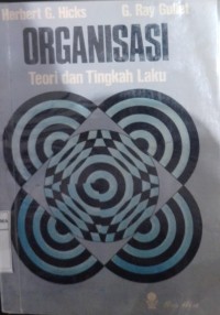 ORGANISASI : Teori dan Tingkah Laku