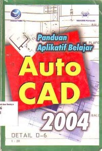 Image of PANDUAN APLIKATIF BELAJAR AUTO CAD 2004