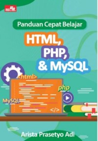 PANDUAN CEPAT BELAJAR HTML, PHP & MYSQL