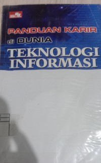 PANDUAN KARIR DI DUNIA TELKNOLOGI INFORMASI