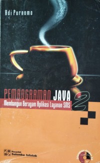 PEMROGRAMAN JAVA MEMBANGUN BERAGAM APLIKASI LAYANAN SMS