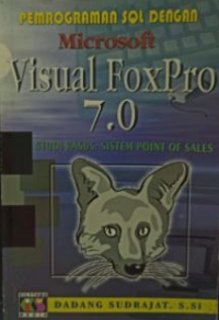 PEMROGRAMAN SQL DENGAN MICROSOFT VISUAL FOXPRO 7.0