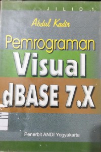 Image of PEMROGRAMAN VISUAL dBASE 7.X
