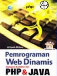 PEMROGRAMAN WEB DINAMIS DENGAN KOLABORASI PHP & JAVA