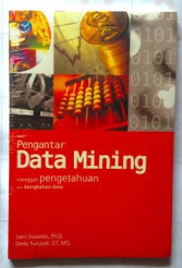 Image of PENGANTAR DATA MINING: menggali pengetahuan cari bongkahan data