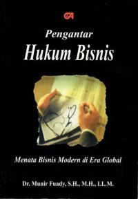 PENGANTAR HUKUM BISNIS: Menata Bisnis Modern di Era Global