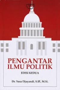 Image of PENGANTAR ILMU POLITIK EDISI KEDUA