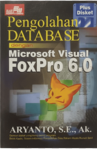 PENGOLAHAN DATABASE DENGAN MICROSOFT VISUAL FOXPRO 6.0