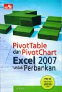 Image of PIVOT TABLE DAN PIVOTCHART EXCEL 2007 UNTUK PERBANKAN