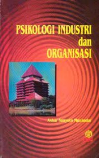 Image of PSIKOLOGI INDUSTRI DAN ORGANISASI