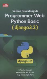 SEMUA BISA MENJADI PROGRAMER WEB PYTHON BASIC ( django 3.2)
