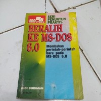 Image of SERI PENUNTUN PRAKTIS : BERALIH KE MS-DOS 6.0
