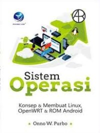 Image of SISTEM OPERASI KONSEP & MEMBUAT LINUX , OPEN WRT & ROM ANDROID