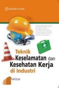 TEKNIK KESELAMATAN DAN KESEHATAN KERJA DI INDUSTRI