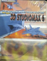 Image of TEKNIK RENDERTNE DENGAN 3D STUDIOMAX 6
