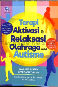 TERAPI AKTIVASI & RELAKSI OLAHRAGA UNTUK AUTISME