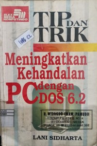 Image of TIP DAN TRIK MENINGKATKAN KEHANDALAN DENGAN PC DOS 6.2