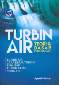 TURBIN AIR; TEORI DAN DASAR PERENCANAAN